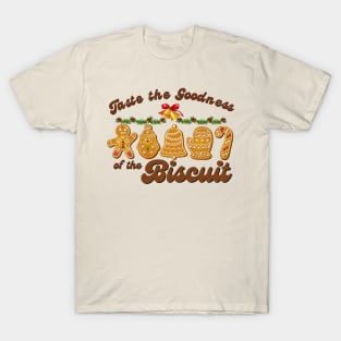 Taste the Goodness of the Biscuit T-Shirt